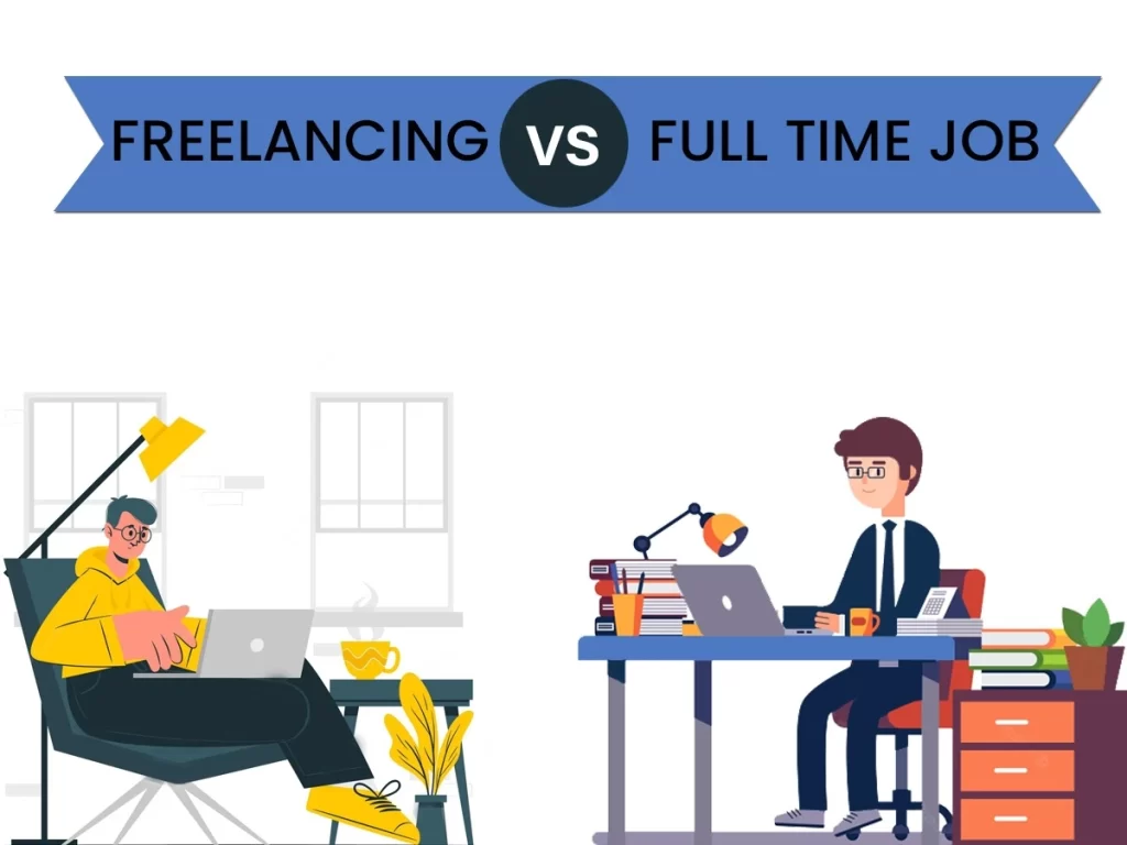 Freelancing VS Full Time Job