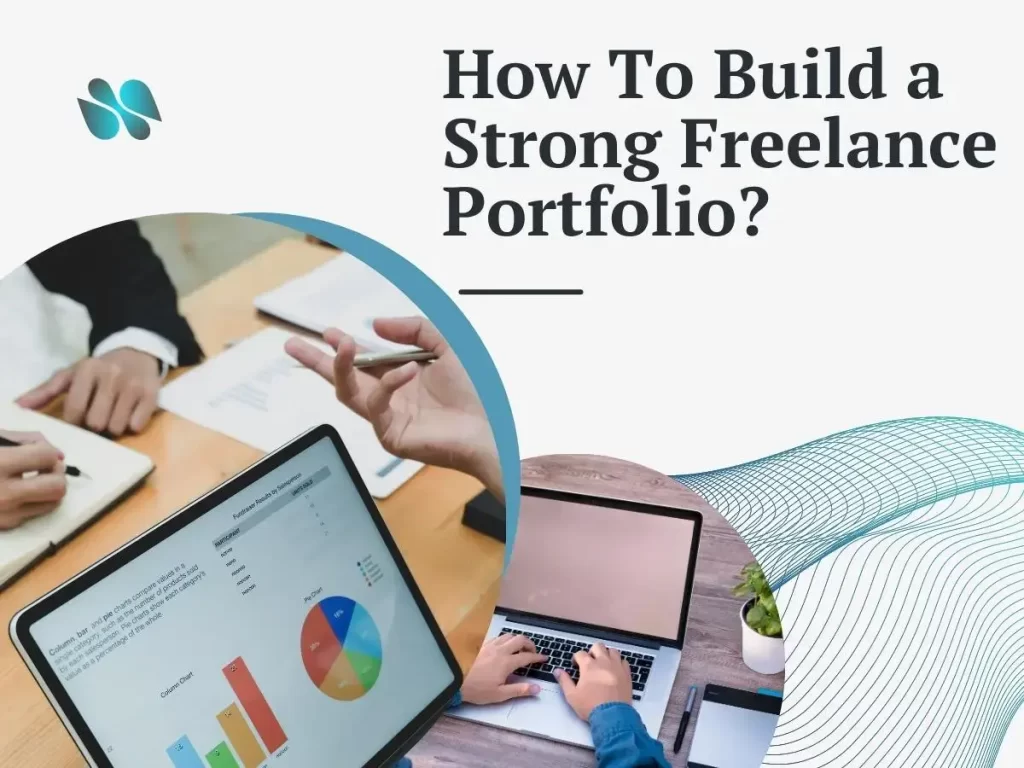 How To Build a Strong Freelance Portfolio?