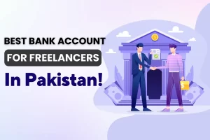 Best Bank Account For Freelancers In Pakistan
